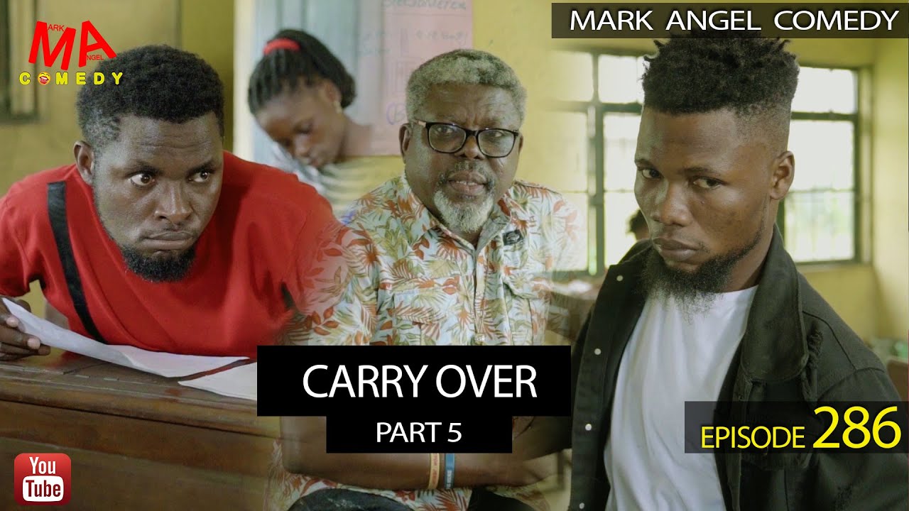 Download Carry Over Part 5 (Mark Angel Comedy) (Episode 286)