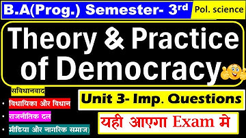 Theory and Practice of Democracy B.A Program political science Sem. 3 Unit 3  Important Que with Ans