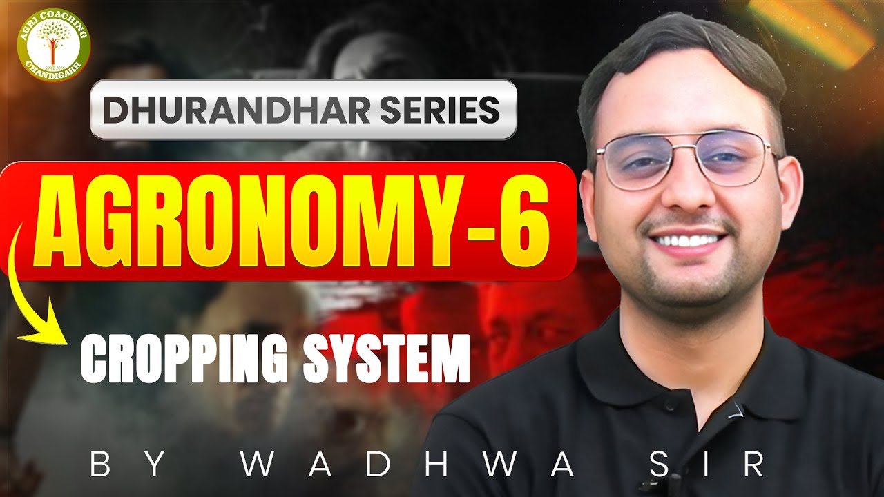 Dhurandhar Series 🔥 Agronomy-6 | Exam Mein Aane Wale Topics | Wadhwa Sir