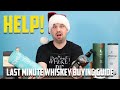 Last minute whiskey buying guide broken down quickly