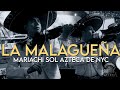 La Malagueña / Malagueña Salerosa - Mariachi Sol Azteca de NYC