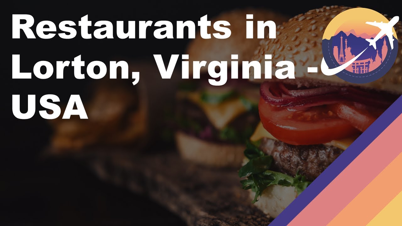 Restaurants in Lorton, Virginia USA YouTube