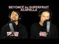 BEYONCÉ by SUPERFRUIT - ACAPELLA