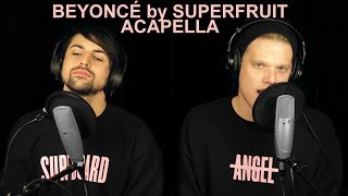 BEYONCÉ by SUPERFRUIT - ACAPELLA