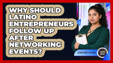 Why Should Latino Entrepreneurs Follow Up After Networking Events? - Latino Start Up Space