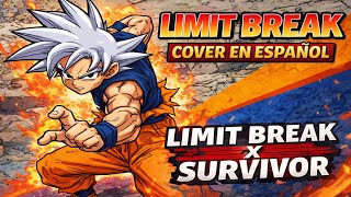 Dragon Ball Super: LIMIT-BREAK X SURVIVOR (Opening 2) - Cover en Español | Flandubs