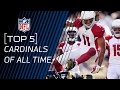 Top 5 cardinals of all time  nfl