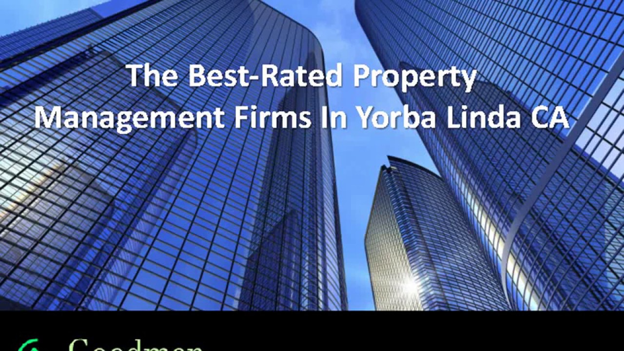 Best Rated Property Management Firms In Yorba Lind
