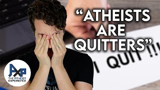 Atheists Are Quitters?