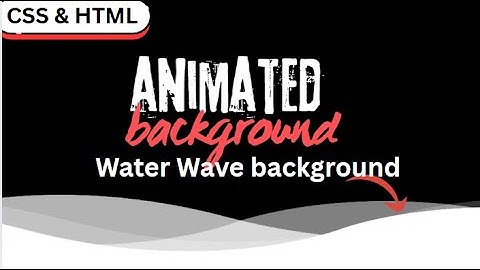 Water Wave Background Animation Effect Tutorial | Pure CSS and HTML