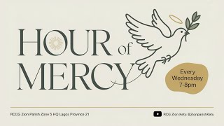 RCCG ZION PARISH ZONE 8 HQ LP 21|| HOUR OF MERCY ||17TH JUNE 2026