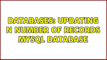 Databases: updating n number of records mysql database