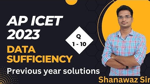 Data Sufficiency || AP ICET 2022 Previous year questions solutions || Shanawaz Sir