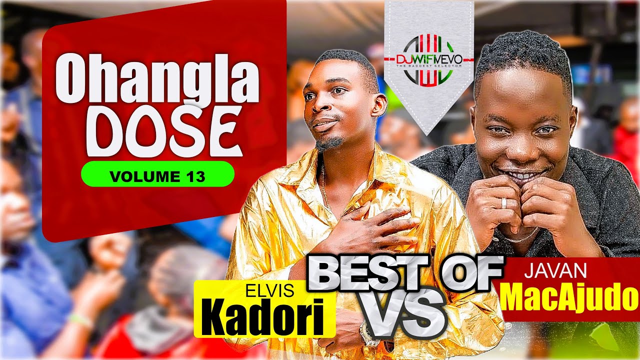Ohangla Dose Vol.13 - Best of ELVIS KADORI Vs JAVAN MACAJUDO | Latest Ohangla Mix 2025| DJ WIFI VEVO