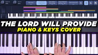 The Lord Will Provide Piano & Keys Playthrough - Passion - Song Specific Patch Sunday Keys