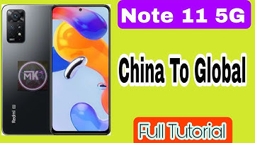 Xiaomi Redmi Note 11 5G China To Global [Full Video] For Beginner
