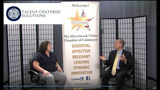 Merrimack Valley Chamber interview with Talent-Centered Solutions!