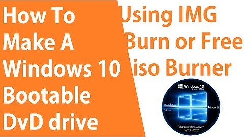 How To Make a Bootable DvD For Windows 10 With IMG ISO For Free ✔