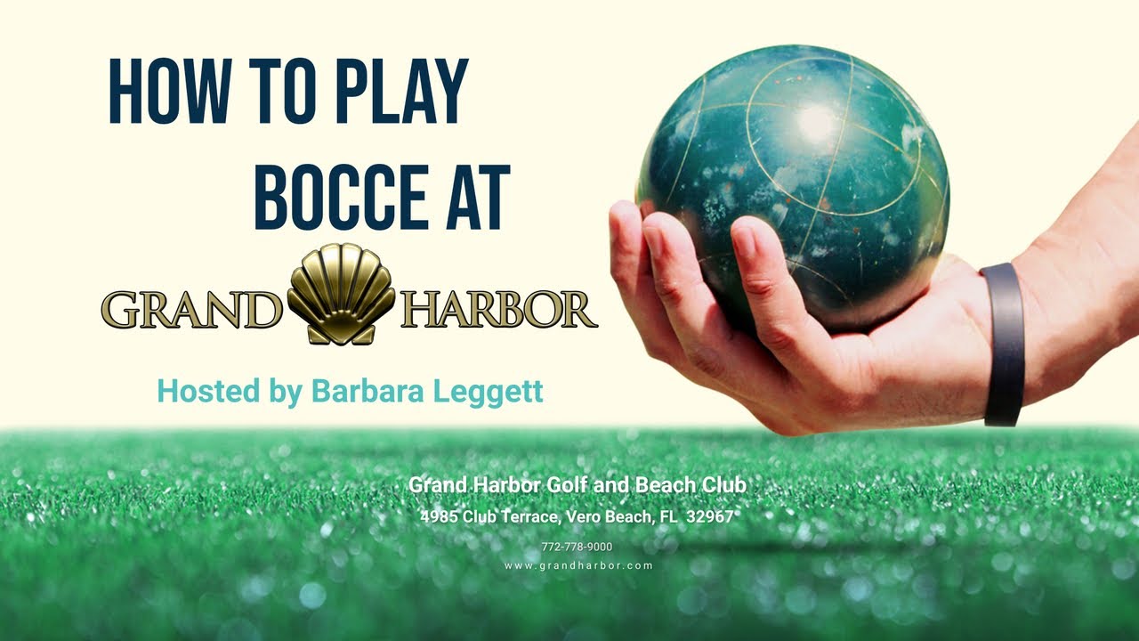 How to play Bocce at Grand Harbor