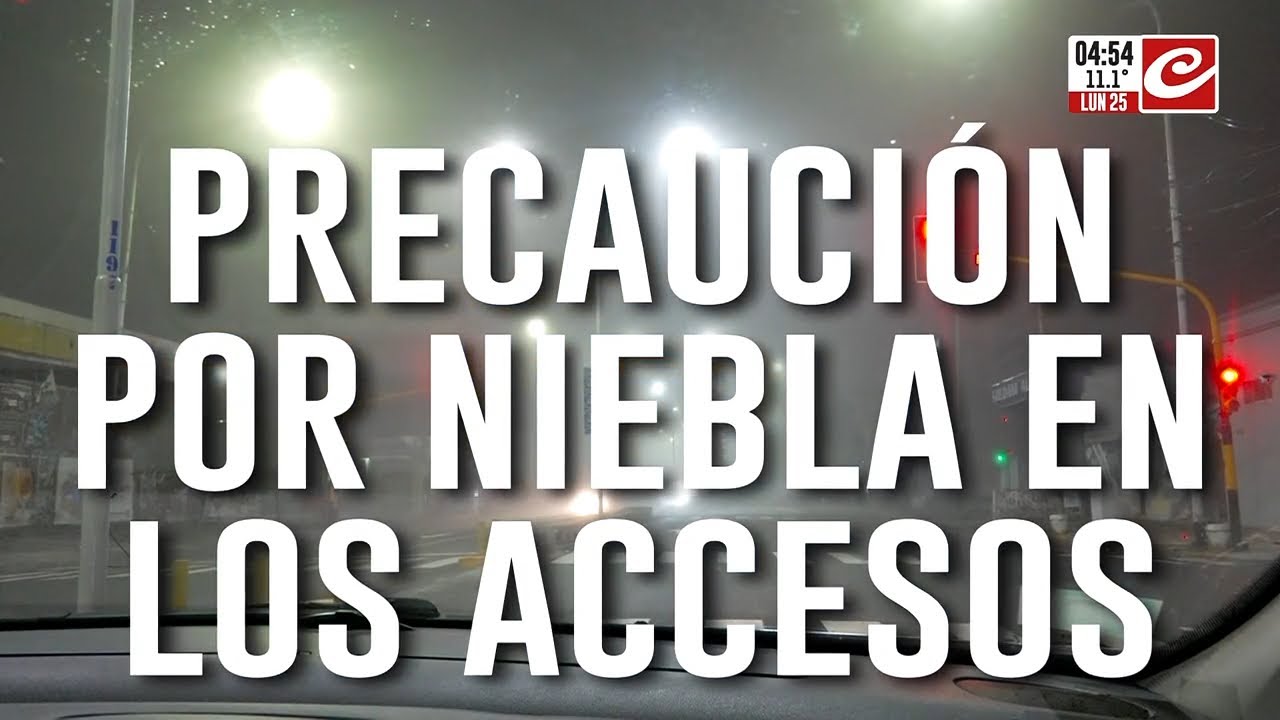 Máxima precaución por bancos de niebla en los accesos a la ciudad - YouTube