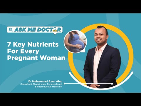 7 Key Nutrients For Every Pregnant Woman | Ask Me Doctor Season 2