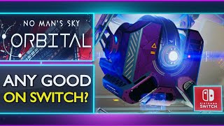 No Man's Sky | ORBITAL 4.6 Update | ANY GOOD On Switch?!