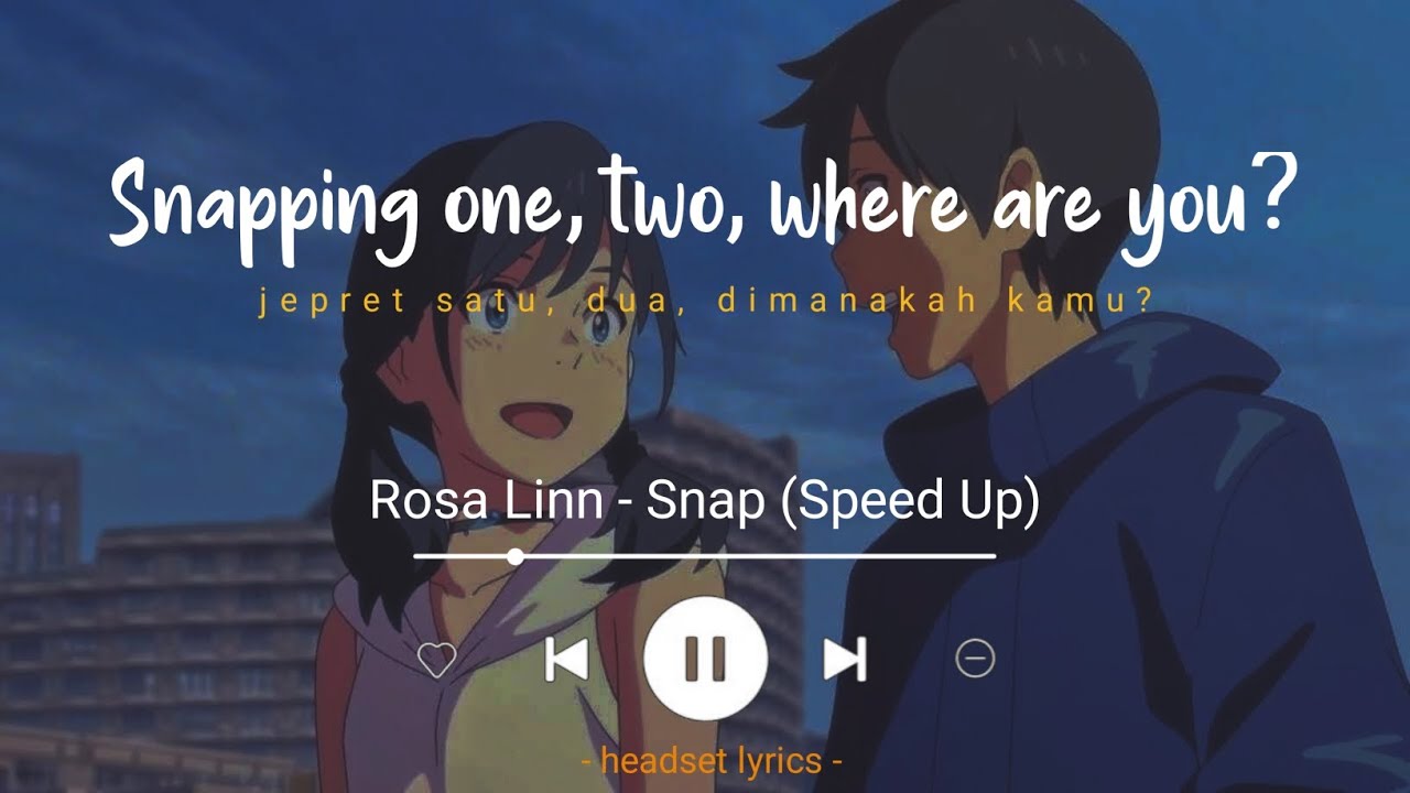 Rosa Linn   Snap Speed Up snapping one two where are you Lyrics Terjemahan Tiktok Version