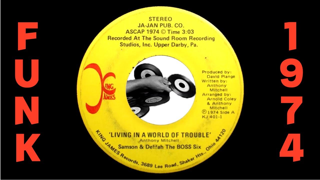 洋楽 Samson & Delilah Funk45 ORG Samson & Delilah The Boss Six – Living In A World Of Trouble [King