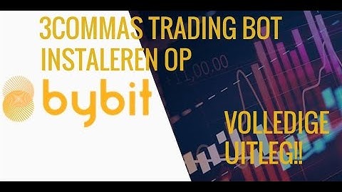 3Commas Trading Bot Installeren Op Bybit Exchange! Volledige Uitleg!