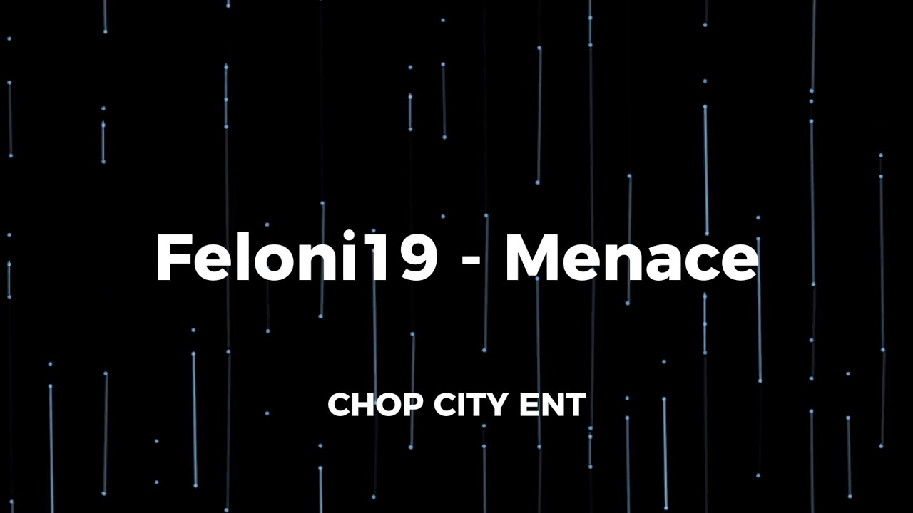 Feloni19 - Menace (Lyrics Video) - YouTube