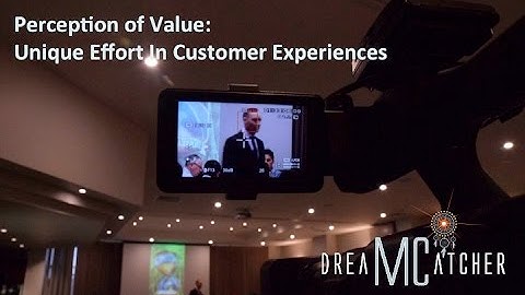 Perception of Value: Unique Effort In Customer Experiences