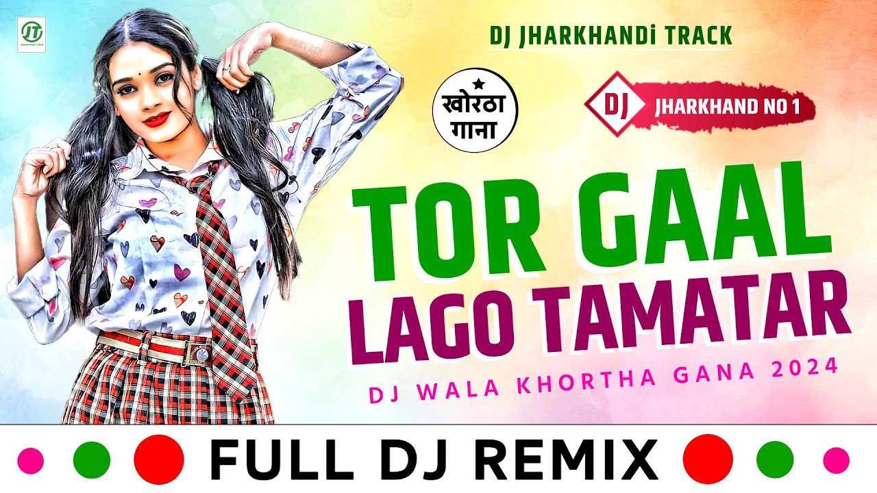 Dj Song Khortha Dj Remix Khortha Gana Gal Lago Tamatar Ge Raja