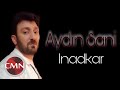 Aydn sani  inadkar  azeri music official