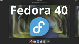 Fedora 40 and Gnome 46 - All new features presented