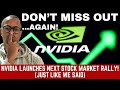 Urgent nvidia update dont get left behind in this newera stock market rally  take action