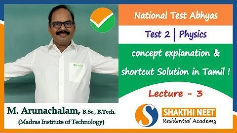 NTA Abhyas NEET Test 2 - PHYSICS - Lecture 3. Solutions and Explanations in Tamil