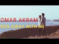 Omar akram  run away with me from the album secret journey