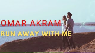 Omar Akram - &quot;Run Away With Me&quot; from the album, &quot;Secret Journey&quot;.