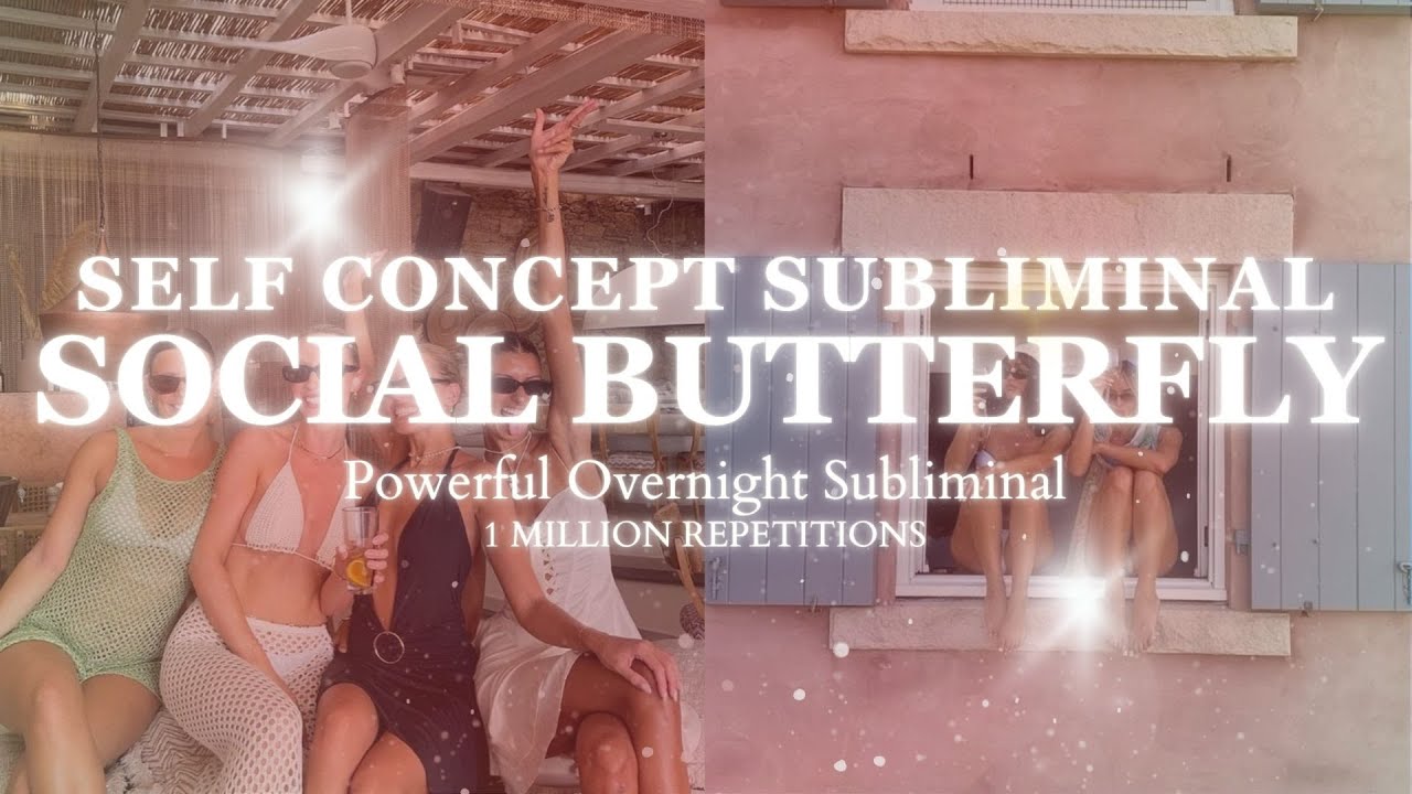 Remove Social Anxiety -  Social Butterfly Self Concept - Overnight subliminal