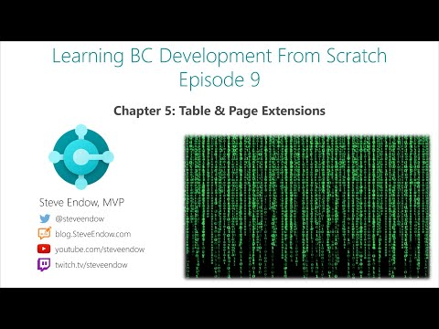 Learning BC Development From Scratch - Episode 9:  Table Extensions and Page Extensions