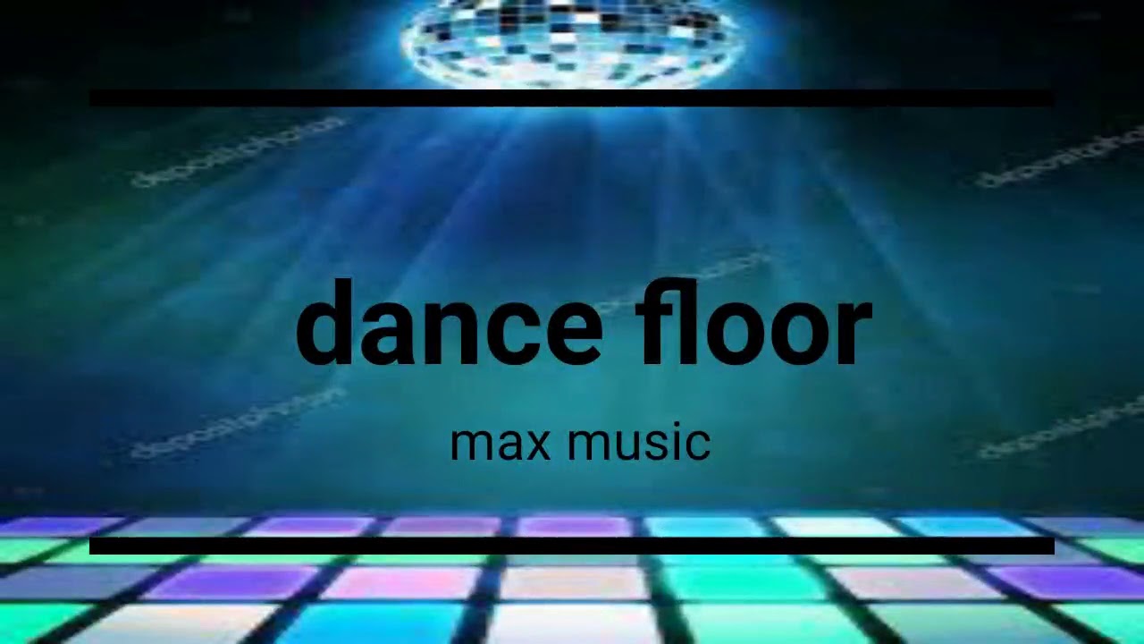 (Max music)Dance floor(Dram remix) YouTube