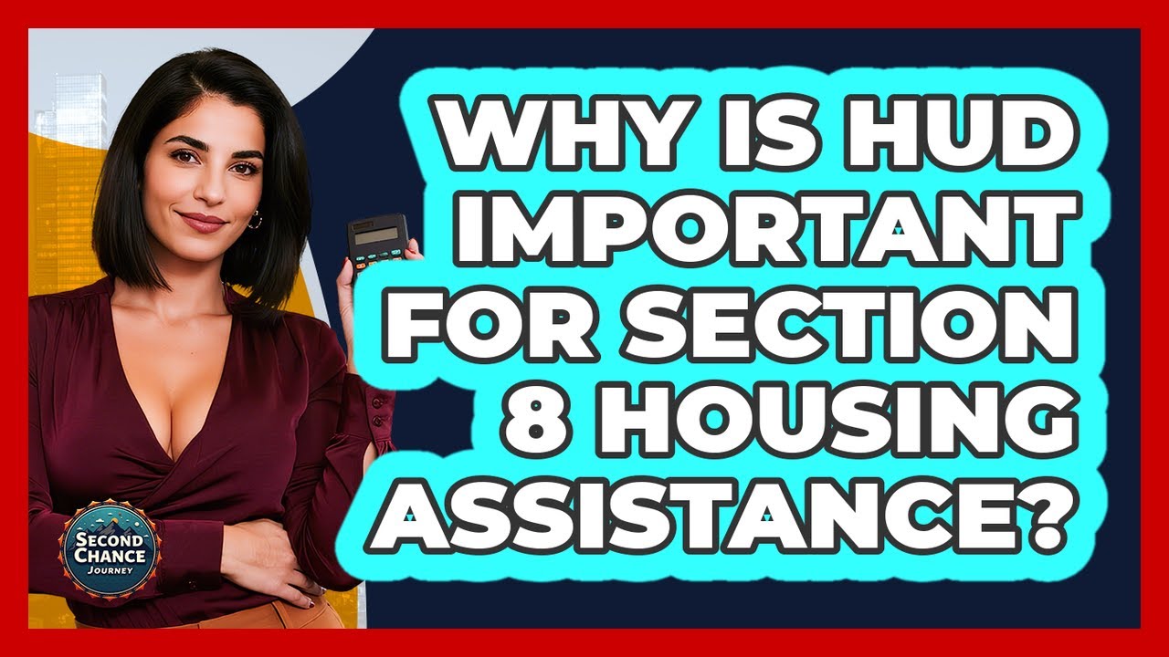 Why Is HUD Important For Section 8 Housing Assistance? - Second Chance ...
