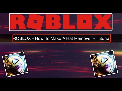 Roblox How To Make A Hat Remover Tutorial Youtube - roblox button adder script