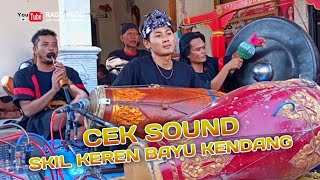 Cek Sound‼️Puenak Pol Bersama Bayu Kendang