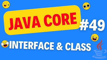 #49 JAVA CORE (INTERFACE AND CLASS): Belajar Dari Nol Java Sampai Master