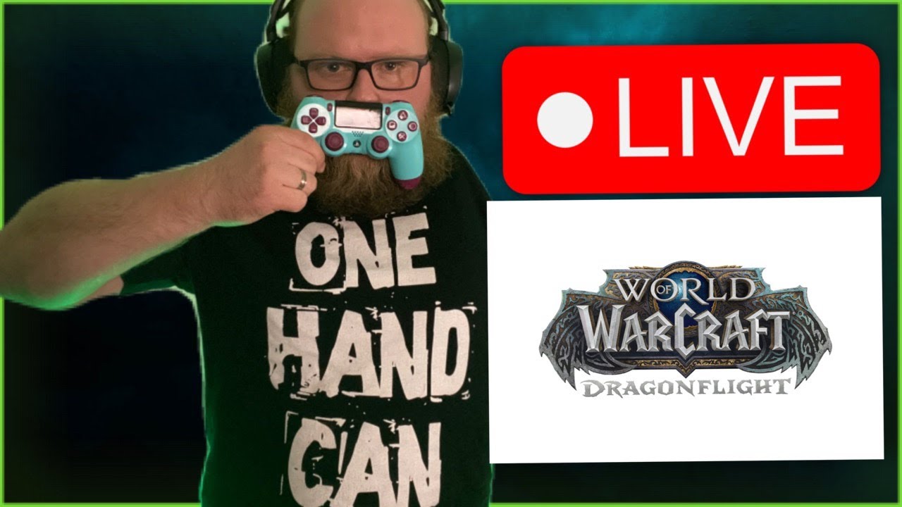 🔴LIVE with ONE HAND OneHandCan WoW Dragonflight Storyline YouTube