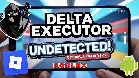 Delta Executor Roblox Mobile NEW Update (v2.690) | Download & Install on Android (Complete Tutorial)