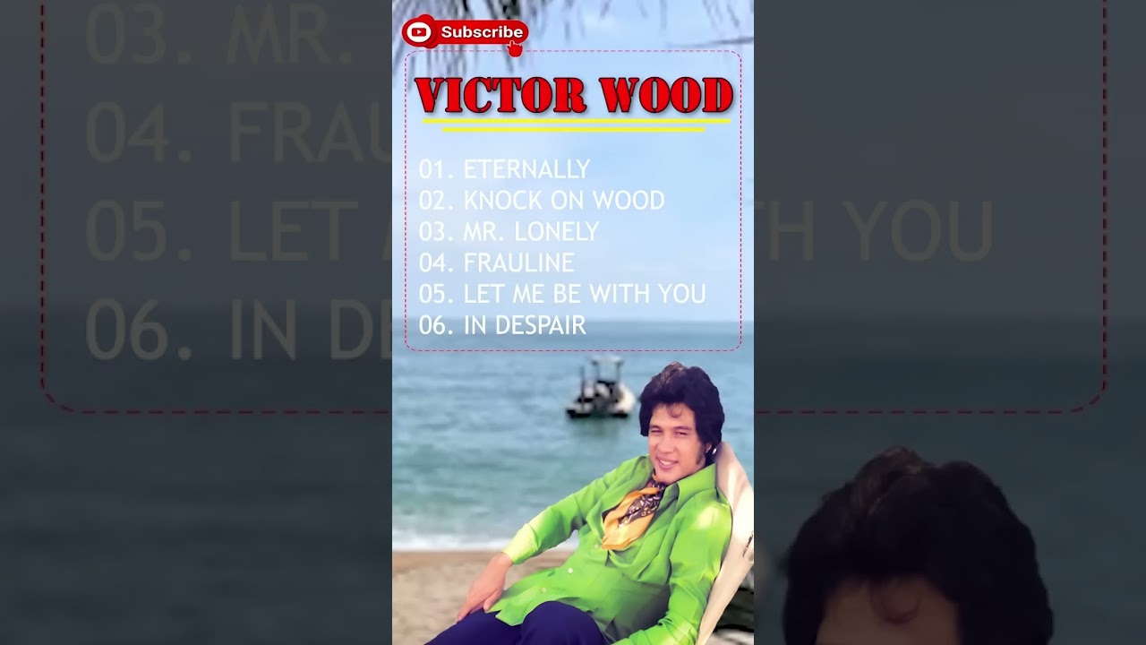 Enternally Victor Wood the best oldies Victor Wood greatest hits full album #classic #victorwood