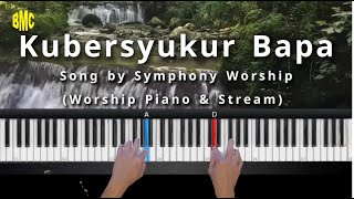 Download Mp3 Kubersyukur Bapa - Symphony Worship | Worship Piano Instrumental and Stream Gudang lagu Download Mp3 Kubersyukur Bapa - Symphony Worship | Worship Piano Instrumental and Stream