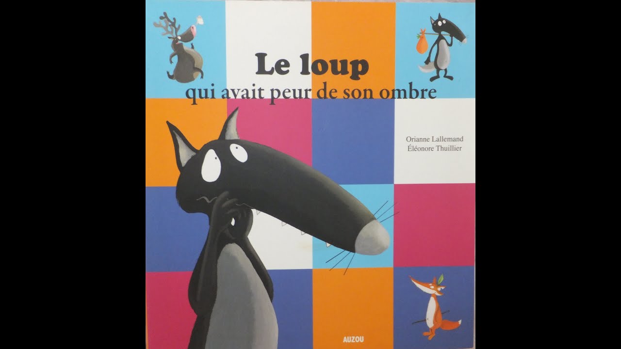 Le loup qui avait peur de son ombre YouTube Le loup qui avait peur de son ombre YouTube